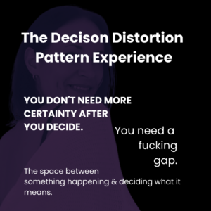 The Decision Distortion Pattern Experience